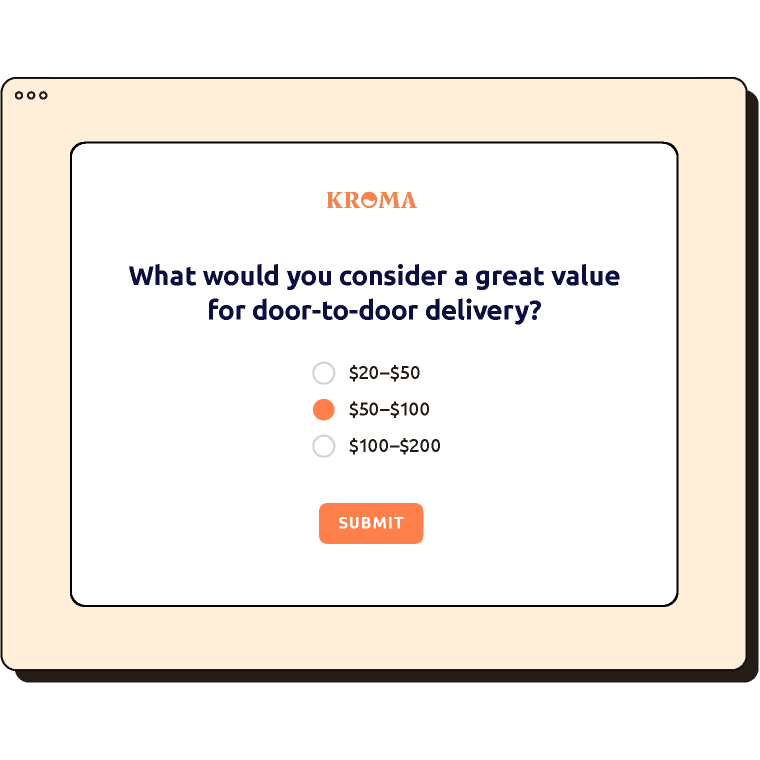 Survey asking "What would you consider a great value for door-to-door delivery?" with 3 different price options.