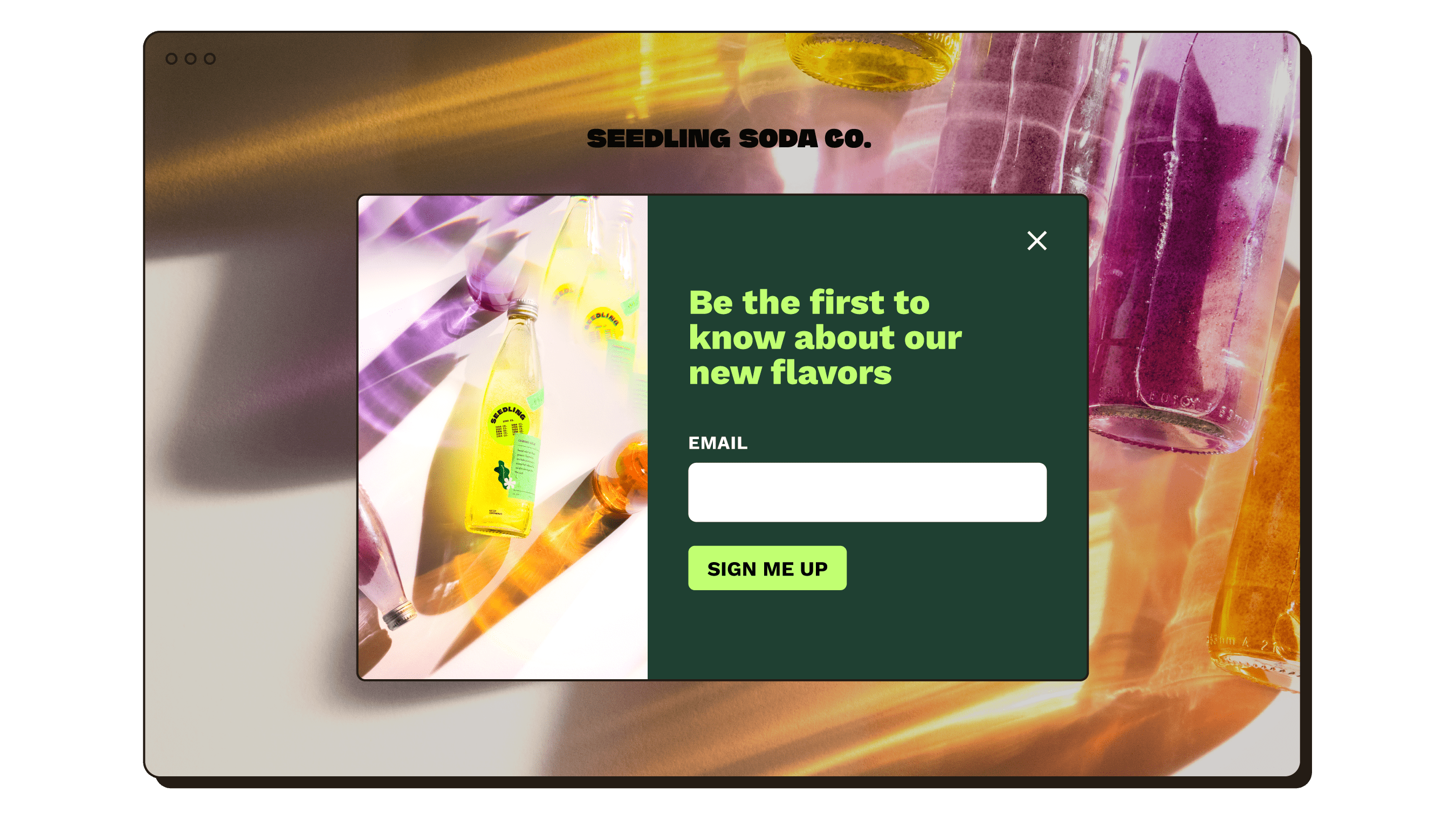 Website with signup form. Sign up to be the first to know about new flavors.